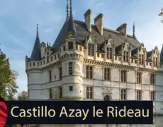 Descubre el encanto del turismo en el Valle del Loira: Visita el Castillo de Azay-le-Rideau